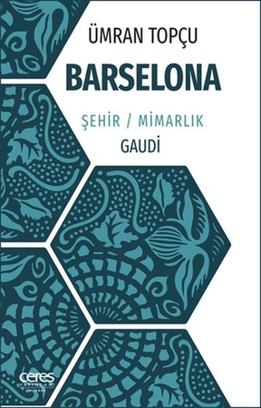 Barselona - Şehir / Mimarlık / Gaudi