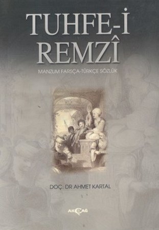 Tuhfe I Remzi Manzum Farsça Türkçe Sözlük