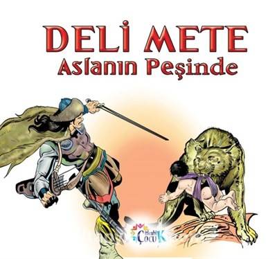 Deli Mete Aslanın Peşinde