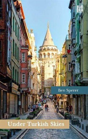 Under Turkish Skies A Family History 1876 1960