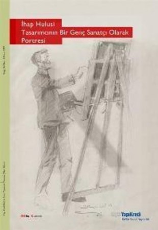 İhap Hulusi Tasarımcının Bir Genç Sanatçı Olarak Portresi