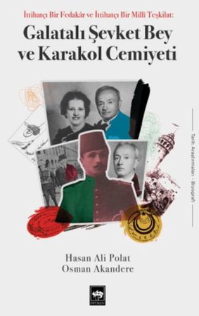 Galatalı Şevket Bey ve Karakol Cemiyeti