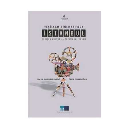 Yeşilçam Sineması'nda İstanbul Değişen Kültür Ve Toplumsal Yaşam