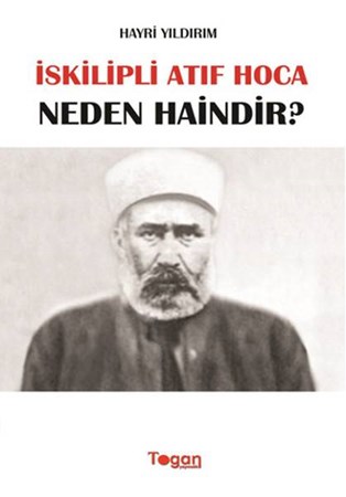 İskilipli Atıf Hoca Neden Haindir