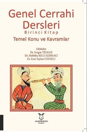 Genel Cerrahi Dersleri / Birinci Kitap Temel Konu Ve Kavramlar