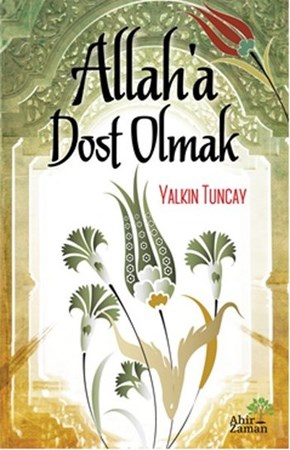 Allaha Dost Olmak