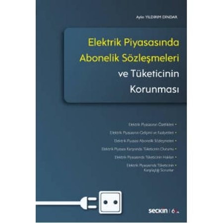 Elektrik Piyasasında Abonelik Sözleşmeleri Ve Tüketicinin Korunması