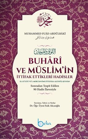 Buhari ve Müslim'in İttifak Ettikleri Hadisler