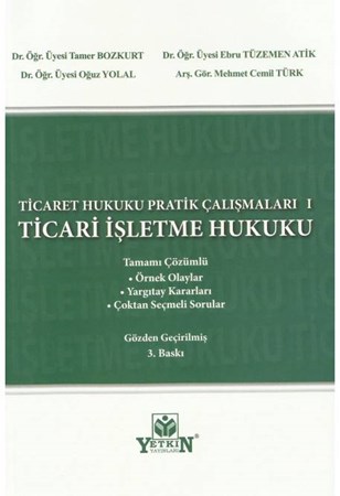 Ticaret Hukuku Pratik Çalışmaları 1 / Ticari İşletme Hukuku