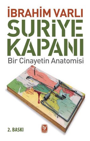 Suriye Kapanı - Bir Cinayetin Anatomisi