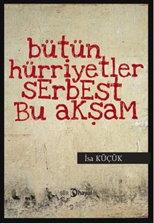 Bütün Hürriyetler Serbest Bu Akşam