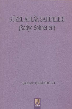 Güzel Ahlak Sahifeleri (Radyo Sohbetleri)