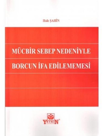 Mücbir Sebep Nedeniyle Borcun İfa Edilememesi