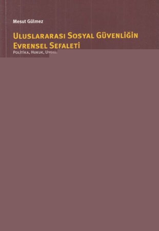 Uluslararası Sosyal Güvenliğin Evrensel Sefaleti