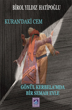 Kuran’da ki Cem/Gönül - Kerbela’mda Bir Semah Eyle