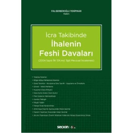 İcra Takibinde İhalenin Feshi Davaları (2004 Sayılı İcra Ve İflas Kanunu 134. Maddesi Ilgili Mevzuat Incelemesi)