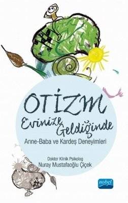 Otizm Evinize Geldiğinde - Anne-Baba ve Kardeş Deneyimleri