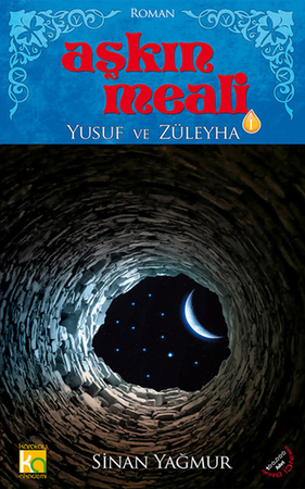 Aşkın Meali -1  Yusuf ve Züleyha