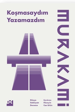 Koşmasaydım Yazamazdım