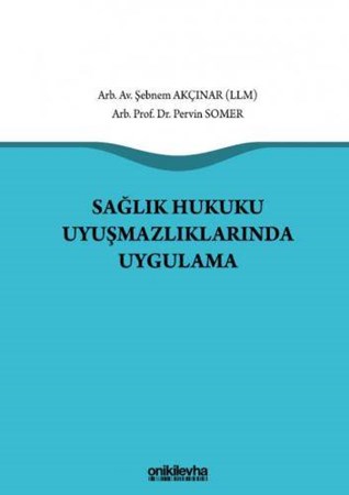 Sağlık Hukuku Uyuşmazlıklarında Uygulama