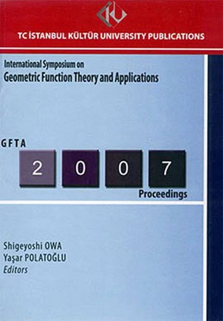 International Symposium On Geometric Function Theory And Applications 2007 Proceedings