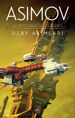 Uzay Akımları - Galaktik İmparatorluk Serisi - 2