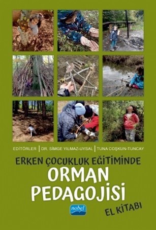 Erken Çocukluk Eğitiminde Orman Pedagojisi El Kitabı
