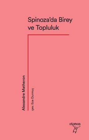 Spinoza’da Birey ve Topluluk