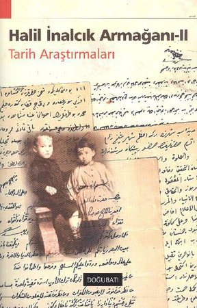 Halil İnalcık Armağanı - II  Tarih Araştırmaları