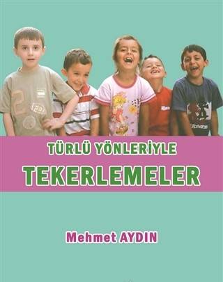 Türlü Yönleriyle Tekerlemeler