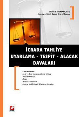 İcrada Tahliye Uygulama Tespit Alacak Davaları