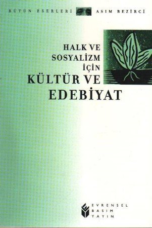 Halk Ve Sosyalizm İçin Kültür Ve Edebiyatbütün Eserleri
