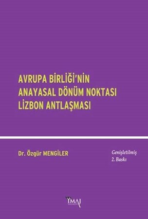 Avrupa Birliği'nin Anayasal Dönüm Noktası Lizbon Antlaşması