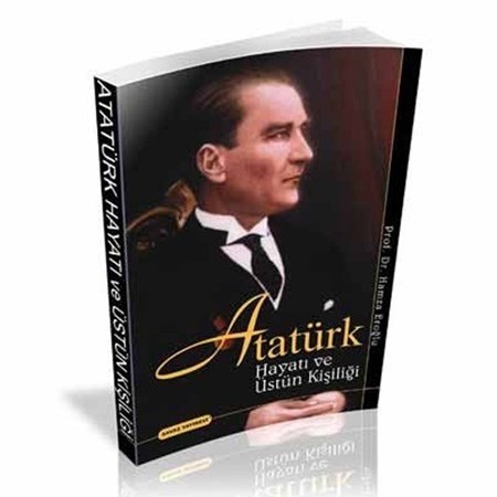 Atatürk Hayatı Ve Üstün Kişiliği