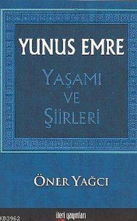 Yunus Emre Yaşamı Ve Şiirleri