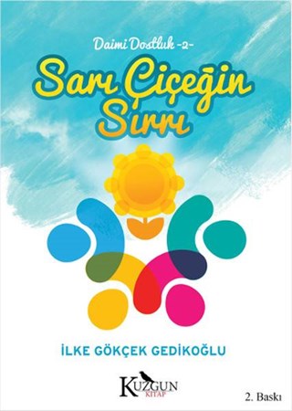 Sarı Çiçeğin Sırrı Daimi Dostluk 2