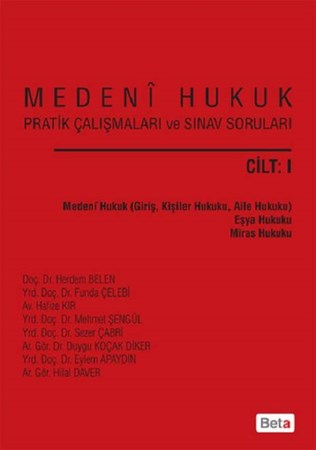 Medeni Hukuk Pratik Çalışmaları ve Sınav Soruları Cilt:1