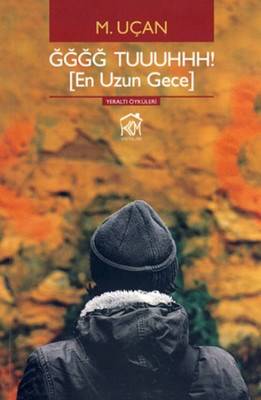 Ğğğğ Tuuuhhh En Uzun Gece