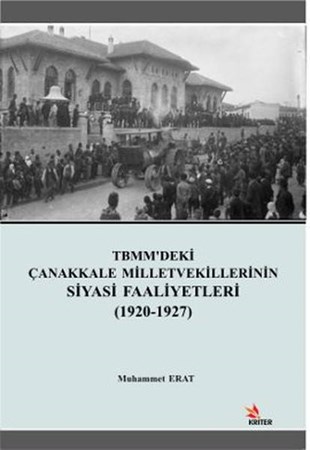 Tbmm'deki Çanakkale Milletvekillerinin Siyasi Faaliyetleri 1920 1927