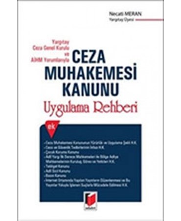 Yargıtay Ceza Genel Kurulu Ve Aihm Yorumlarıyla Ceza Muhakemesi Kanunu Uygulama Rehberi