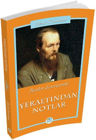 Dünya Klasikleri - Yeraltından Notlar