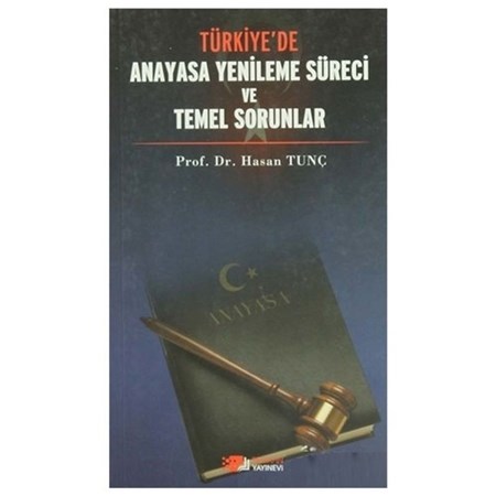 Türkiyede Anayasa Yenileme Süreci Ve Temel Sorunlar