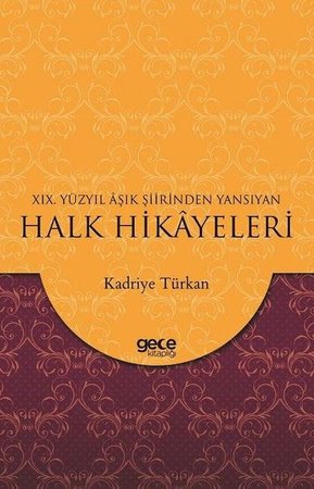 19. Yüzyıl Aşık Şiirinden Yansıyan Halk Hikayeleri