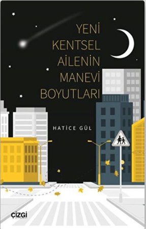 Yeni Kentsel Ailenin Manevi Boyutları