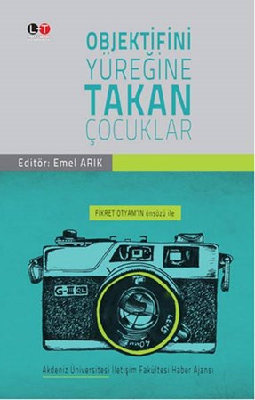 Objektifini Yüreğine Takan Çocuklar