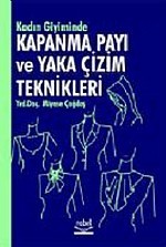Kadın Giyiminde Kapanma Payı Ve Yaka Çizim Teknikleri