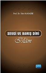 Sevgi Ve Barış Dini İslâm