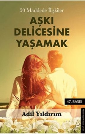 50 Maddede İlişkiler Aşkı Delicesine Yaşamak