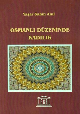 Osmanlı Düzeninde Kadılık