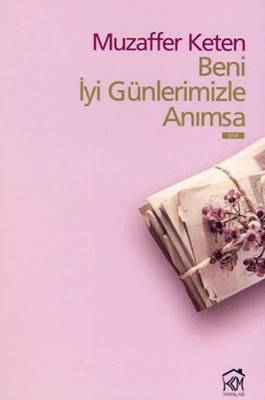 Beni İyi Günlerimizle Anımsa